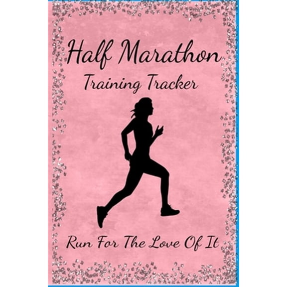 Pre-Owned Half Marathon Training Tracker: Run For The Love Of It