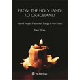 thumbnail image 1 of Pre-Owned From the Holy Land to Graceland: Sacred People, Places and Things in Our Lives (Paperback) 193325372X 9781933253725, 1 of 2