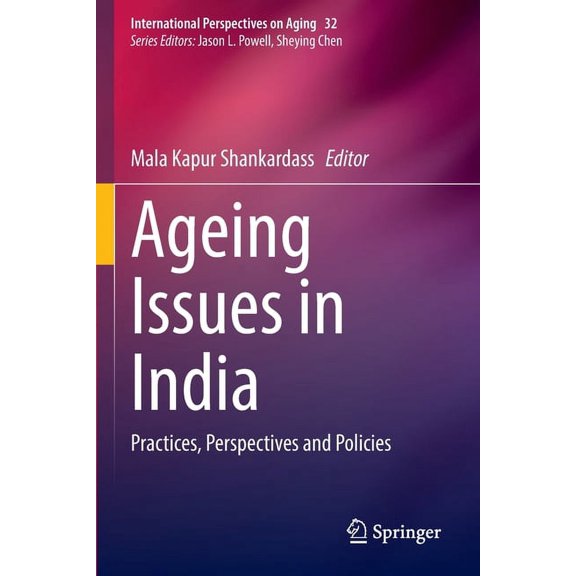 International Perspectives on Aging Ageing Issues in India: Practices, Perspectives and Policies, Book 32, (Paperback)