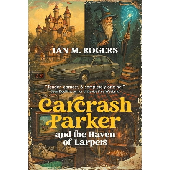 Carcrash Parker and the Haven of Larpers, (Paperback)
