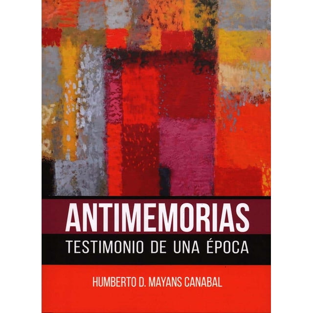 ANTIMEMORIAS MIGUEL ANGEL PORRUA Pasta Dura