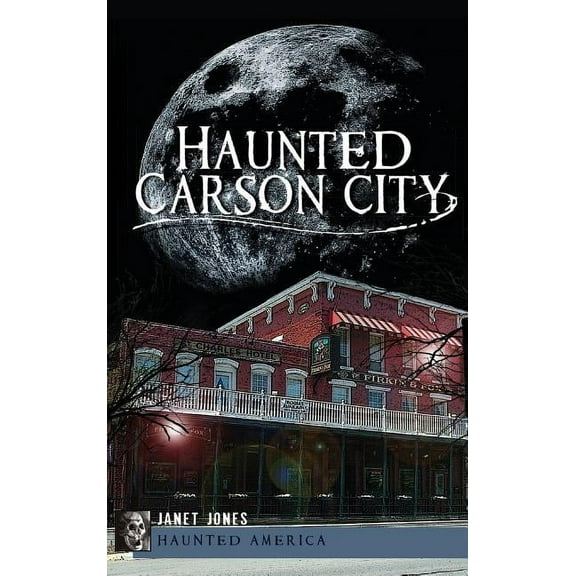 Haunted Carson City, (Hardcover)