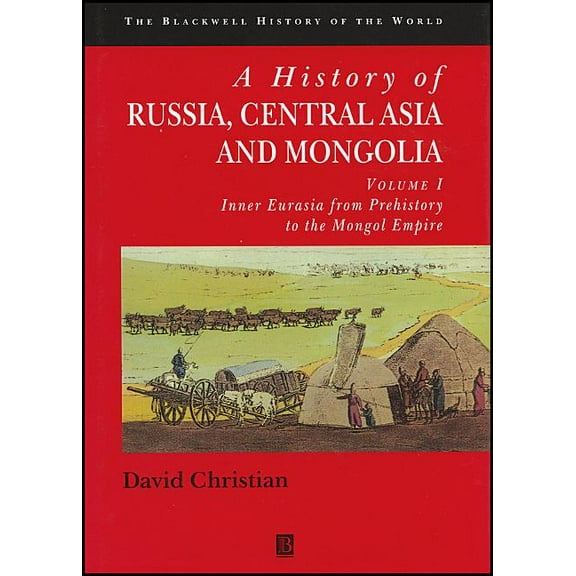 Blackwell History of the World A History of Russia, Central Asia and Mongolia, Volume I, (Paperback)