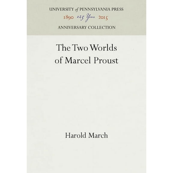 Anniversary Collection: The Two Worlds of Marcel Proust (Hardcover)
