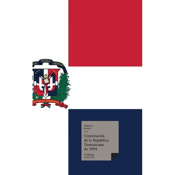Leyes ConstituciÃ³n de la RepÃºblica Dominicana de 1994, Book 22, (Hardcover)