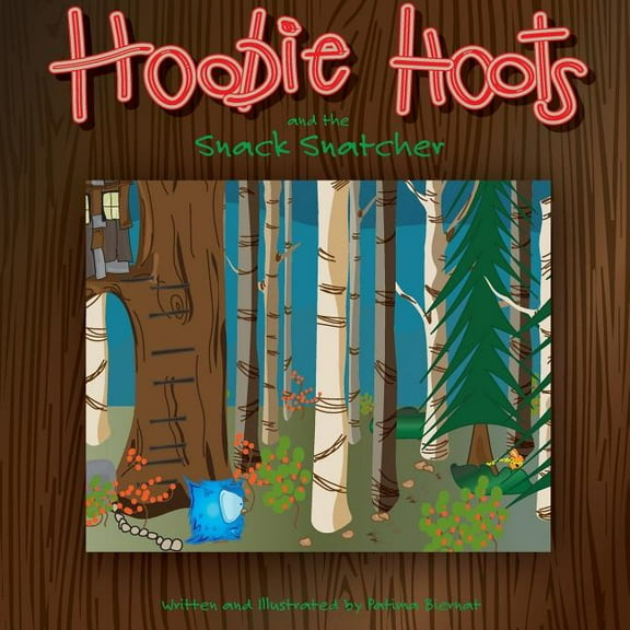 Hoobie Hoots and the Snack Snatcher Paperback 1941070418 9781941070413 Patima Biernat