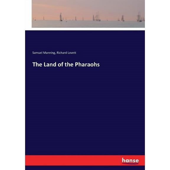 The Land of the Pharaohs, (Paperback)