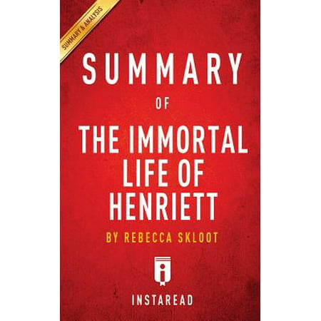 Summaryreviews: the immortal life of henrietta lacks