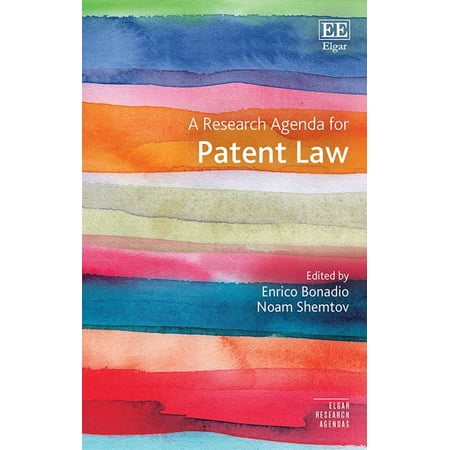 Enrico Bonadio A Research Agenda for Patent Law (Hardcover) Elgar Research Agendas