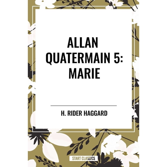 Allan Quatermain: Marie, (Hardcover)