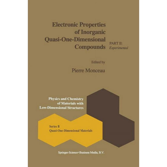 Physics and Chemistry of Materials with Electronic Properties of Inorganic Quasi-One-Dimensional Compounds: Part II -- Experimental, Book 2, (Paperback)