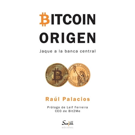 Bitcoin Origen: Jaque a la banca central (Paperback)