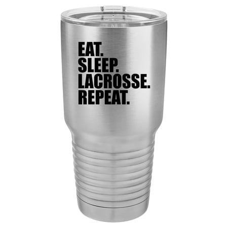 Tumbler Stainless Steel Vacuum Insulated Travel Mug Eat Sleep Lacrosse Repeat (Stainless Steel 30 oz)
