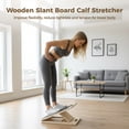 thumbnail image 2 of Wooden Slant Board Calf Stretcher, Adjustable 5-Level Incline Board with Anti-Slip Surface, Portable 15.7 x 11.8 in Foot Stretcher for Calf Muscles, Knees, Heel, Ankle, 455 Lbs Capacity, 2 of 5