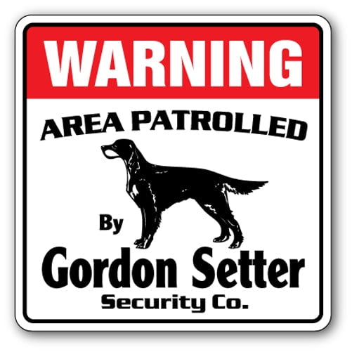 GORDON SETTER Security Sign Area Patrolled pet dog guard warning funny gag gift