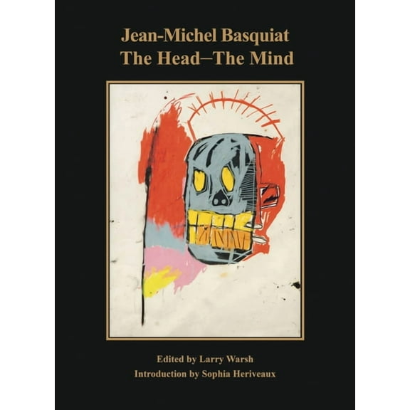 Jean-Michel Basquiat: The Head--The Mind, (Hardcover)