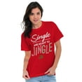 thumbnail image 4 of Christmas Single And Ready To Jingle Men's Graphic T Shirt Tees Brisco Brands L, 4 of 5