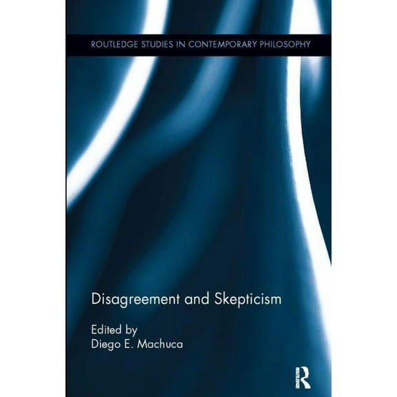 Routledge Studies in Contemporary Philos Disagreement and Skepticism, (Paperback)
