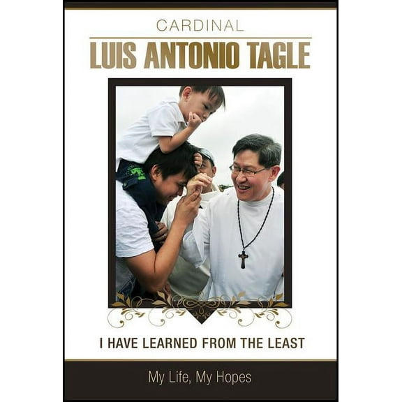 I Have Learned from the Least: My Life, My Hopes (Paperback)