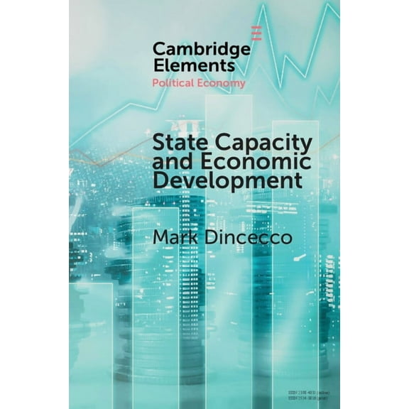 Elements in Political Economy State Capacity and Economic Development, (Paperback)