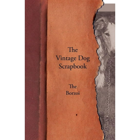 The Vintage Dog Scrapbook - The Borzoi, (Paperback)