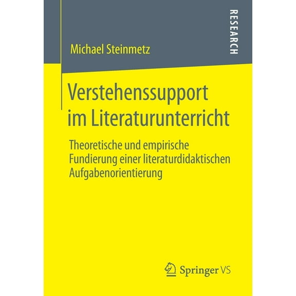 Verstehenssupport Im Literaturunterricht: Theoretische Und Empirische Fundierung Einer Literaturdidaktischen Aufgabenori, (Paperback)