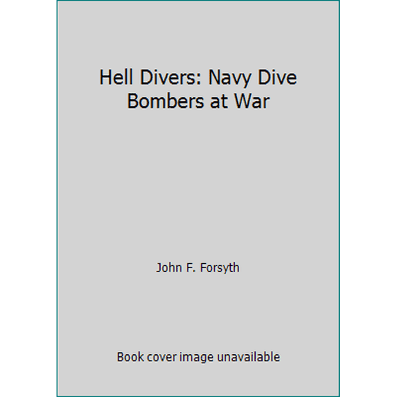 Pre-Owned Hell Divers: Navy Dive Bombers at War (Paperback) 087938493X 9780879384937