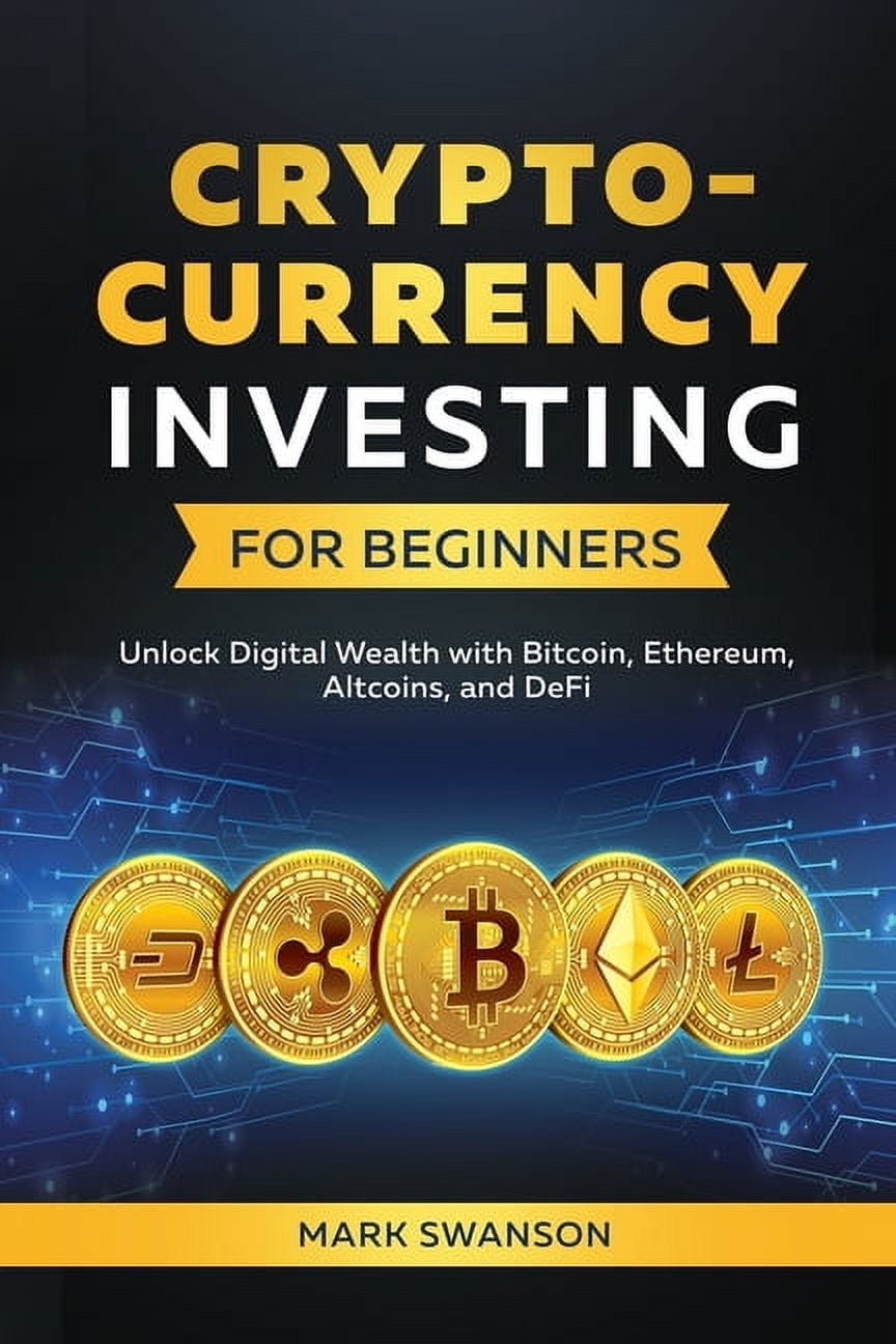 Cryptocurrency for Beginners: Crypto currency, DeFi and NFTs - 2 Books in  1: Discover the Trends that are Dominating this Market Cycle and Take  Advantage of the Greatest Opportunity of the Century! (