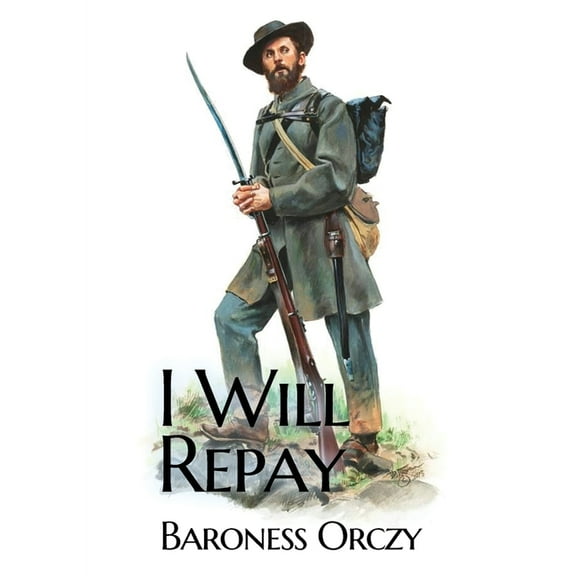 I Will Repay: A 1906 sequel novel to the Scarlet Pimpernel, (Paperback)