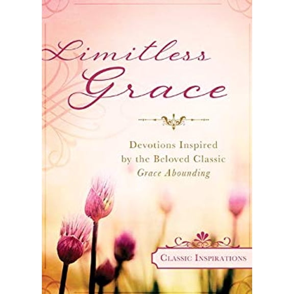 Pre-Owned Limitless Grace: Devotions Inspired by the Beloved Classic Grace Abounding (Paperback) 1624168590 9781624168598
