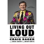 Living Out Loud: Sports, Cancer, and the Things Worth Fighting For
