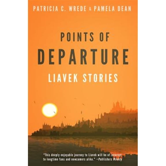 Pre-Owned Points of Departure: Liavek Stories (Paperback) by Patricia C Wrede, Pamela Dean