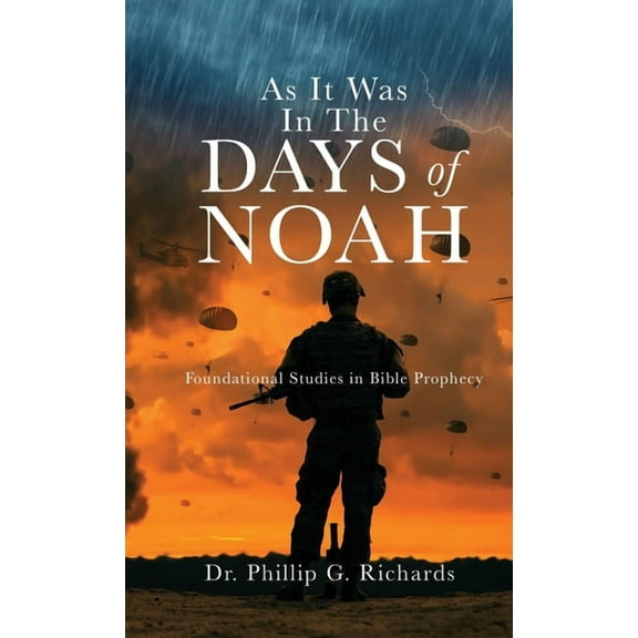 As It Was In The Days of Noah: Foundational Studies in Bible Prophecy, (Hardcover)