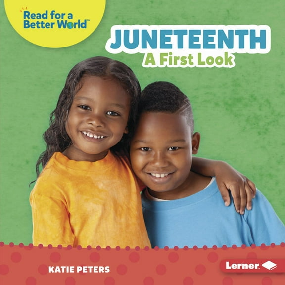 Read about Holidays (Read for a Better W Juneteenth: A First Look, (Hardcover)