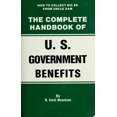thumbnail image 1 of Pre-Owned The Complete Handbook of U.S. Government Benefits: How to Collect Big from Uncle Sam (Paperback) 0961492422 9780961492427, 1 of 1