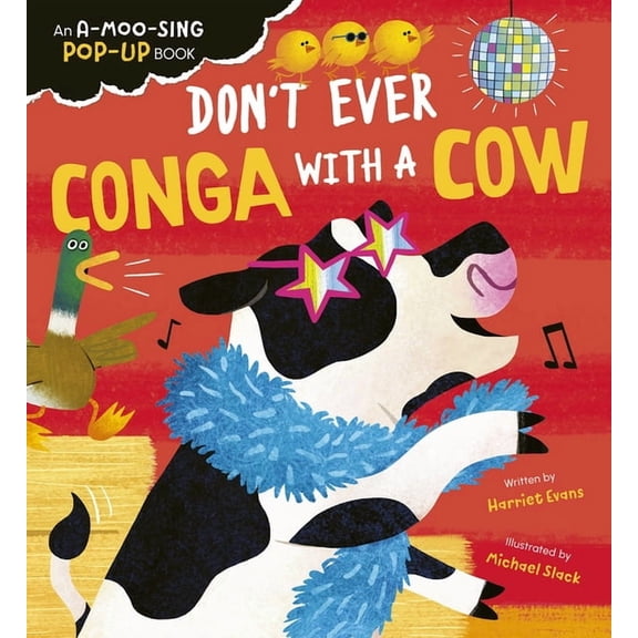 Don't Ever Conga with a Cow: An A-Moo-Sing Pop-Up Book, (Board Book)