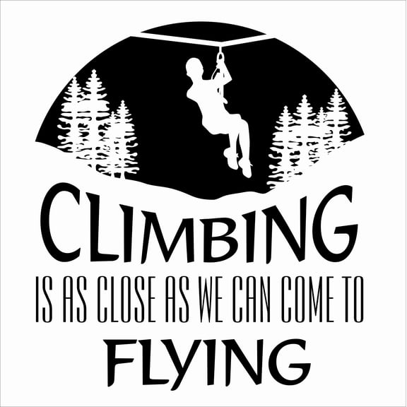 DIY Stick and Peel Bedroom Living Room Hiking Quotes Sticker Decoration - Black | Climbing Is As Close As We Can Come To Flying - 20" x 20" Vinyl Home Wall Art Rock Climbing Adhesive Decal Design