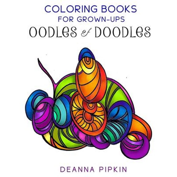 Oodles of Doodles: Coloring Books for Grownups, Adults