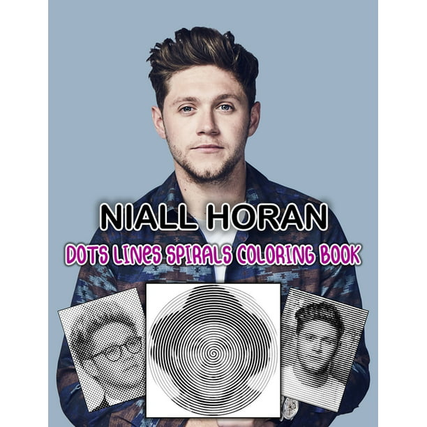 NIALL HORAN Dots Line Spirals Coloring Book : Great gift for girls, Boys  and teens who love NIALL HORAN with spiroglyphics coloring books - NIALL  HORAN coloring book (Paperback) 