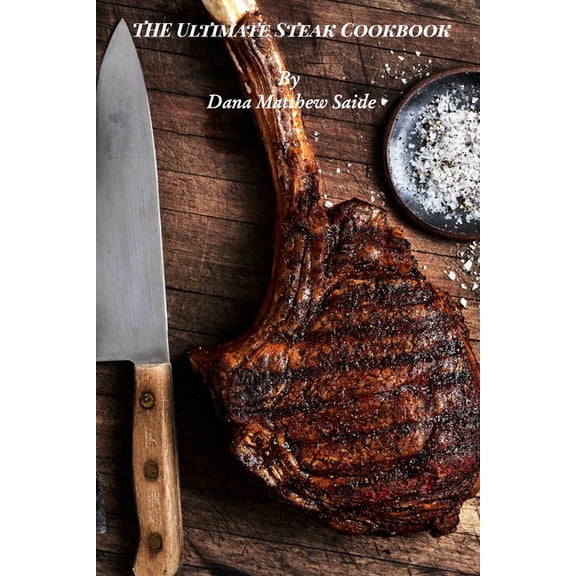 The Ultimate Steak Cookbook, (Paperback)