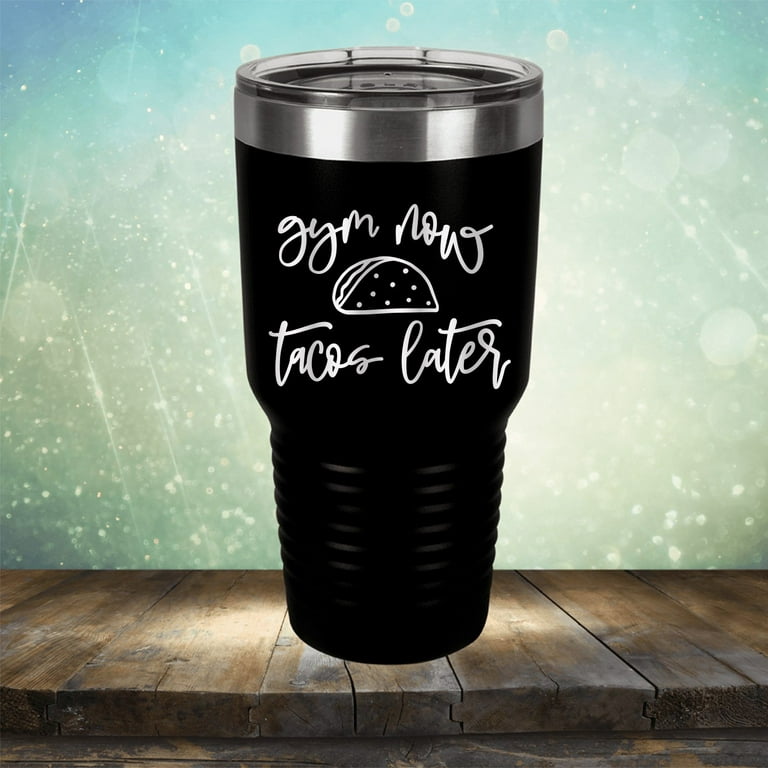 Gym Now Tacos Later - Engraved 10 oz Tumbler Cup Unique Funny Birthday Gift  Graduation Gifts for Men Women Workout Lift Crossfit Exercise Body