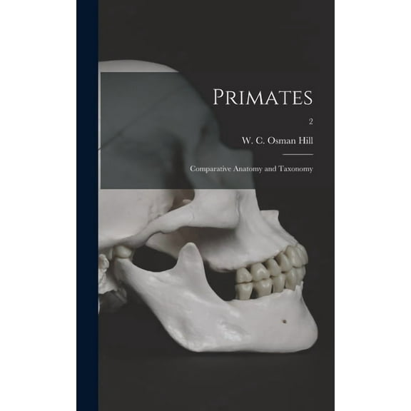 Primates: Comparative Anatomy and Taxonomy; 2, (Hardcover)