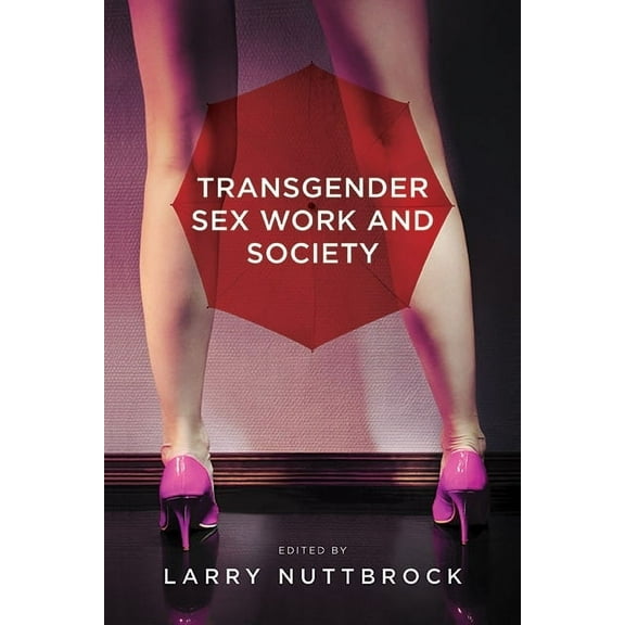 Transgender Sex Work and Society (Hardcover)