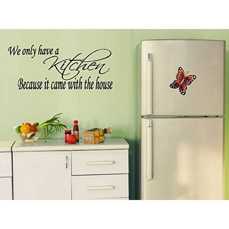 We only have a Kitchen, Because it came with the house: Wall Decal, Kitchen 12