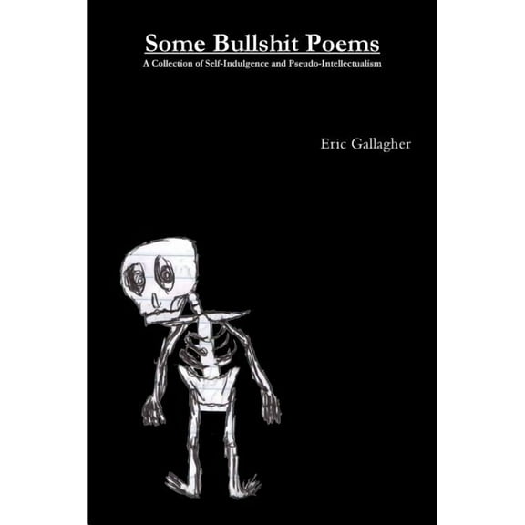 Some Bullshit Poems (Paperback)