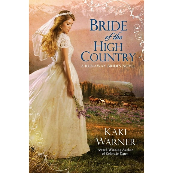 Runaway Brides Novel Bride of the High Country, Book 3, (Paperback)
