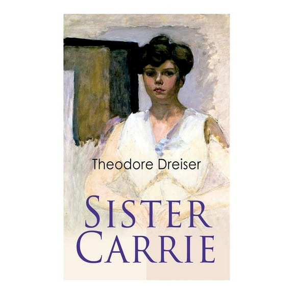 Sister Carrie: Modern Classics Series, (Paperback)