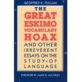 thumbnail image 1 of Pre-Owned The Great Eskimo Vocabulary Hoax and Other Irreverent Essays on the Study of Language (Paperback) 0226685349 9780226685342, 1 of 1