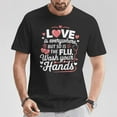 thumbnail image 2 of Love Is Everywhere, But So Is the Flu – Wash Your Hands T-Shirt, Fun and Educational Health Awareness Tee, Valentine’s Day and Hygiene Shirt for Men and Women, 2 of 3