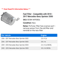 thumbnail image 2 of Fuel Filter - Compatible with 2010 - 2017 Mercedes-Benz Sprinter 3500 2011 2012 2013 2014 2015 2016, 2 of 2